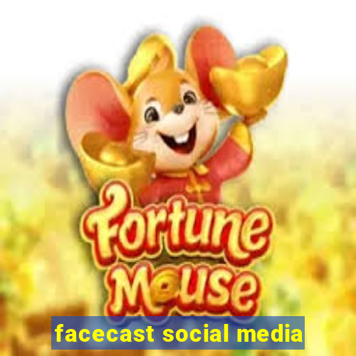 facecast social media